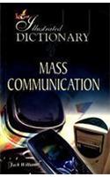 The Illustrated Dictionary of Mass Communications