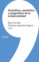 GRAMATICA, SEMANTICA Y PRAGMATICA DE LA EVIDENCIALIDAD