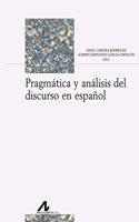 Pragmatica y analisis del discurso en espanol