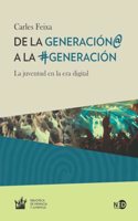 De la Generacion@ a la #Generacion: La juventud en la era digital (Spanish Edition)