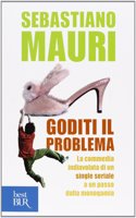 Goditi il problema