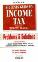 Students' Guide To Income Tax Including Service Taxnat Problems & Solutions 2014 - 2015 8/E