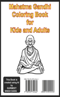 Mahatma Gandhi Coloring Book for Kids and Adults: Discover the Legacy of Mahatma Gandhi: A Coloring Adventure for Kids and Adults by GURMEET SINGH DANG & GURMEETWEB TECHNICAL LABS(R)