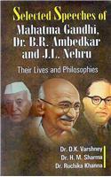 Selected Speeches of Mahatma Gandh, Dr. B.R. Ambedkar and J.L. Nehru (Vols-3)