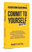 Commit to Yourself : Break Free