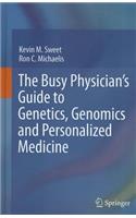 Busy Physician's Guide to Genetics, Genomics and Personalized Medicine