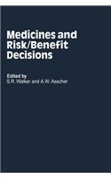 Medicines and Risk/Benefit Decisions