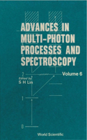 Advances in Multi-Photon Processes and Spectroscopy, Volume 6