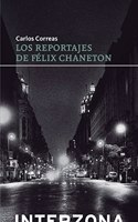 Los reportajes de Felix Chaneton