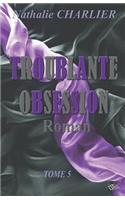 Troublante Obsession