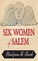 Six Women of Salem