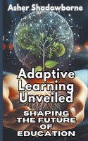 Adaptive Learning Unveiled