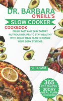 Dr. Barbara O'Neill's Slow Cooker Cookbook