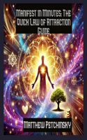Manifest in Minutes: The Quick Law of Attraction Guide(Apophis Reality Shifters)