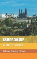 Grande Canarie: Guide de Voyage