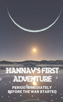 Hannay's First Adventure: Period Immediately Before The War Started: American Soilder Adventure