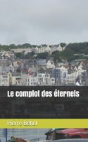 Le complot des éternels