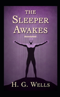The Sleeper Awakes Annotated