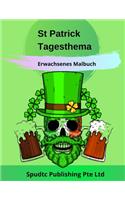 St Patrick Tagesthema Erwachsenes Malbuch