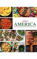 South America: Delicious Spanish Recipes from South America (2nd Edition)