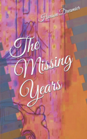 The Missing Years