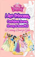 I Am Princess, Confident, Brave, Strong & Beautiful