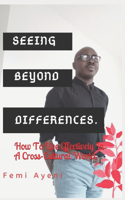 Seeing Beyond Differences.