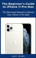 Beginner's Guide to iPhone 11 Pro Max
