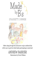 Made By B's: Spaghetti Dinner