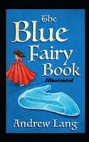 The Blue Fairy Book Illustrated