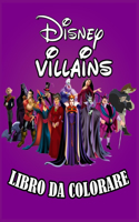 Disney Villains Libro Da Colorare