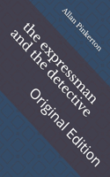 The expressman and the detective: Original Edition