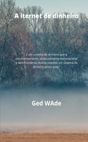 a Internet de dinheiro: Tudo que você precisa é de um computador e uma conexão com a internet