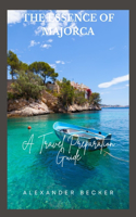 Essence of Majorca: A Travel Preparation Guide