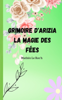 Grimoire d'Arizia la magie des Fées