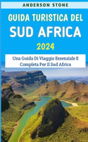 Guida Turistica Del Sud Africa 2024: Una Guida Di Viaggio Essenziale E Completa Per Il Sud Africa
