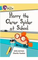 Harry the Clever Spider at School