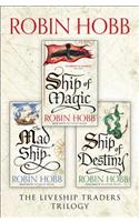 The Complete Liveship Traders Trilogy: Ship of Magic, the Mad Ship, Ship of Destiny