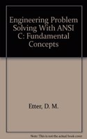 Engineering Problem Solving With ANSI C: Fundamental Concepts