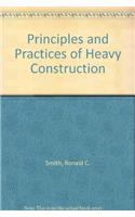 Principles and Practices of Heavy Construction