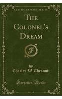 The Colonel's Dream (Classic Reprint): (English)