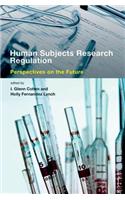 Human Subjects Research Regulation: Perspectives on the Future