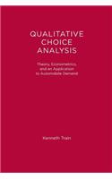 Qualitative Choice Analysis: Theory, Econometrics, and an Application to Automobile Demand