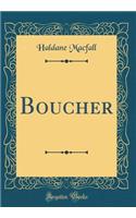Boucher (Classic Reprint)