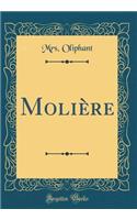 Molière (Classic Reprint)