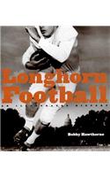 Longhorn Football: An Illustrated History