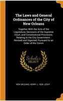 The Laws and General Ordinances of the City of New Orleans