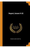Report, Issues 9-22