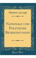 Nationale und Politische Betrachtungen (Classic Reprint)