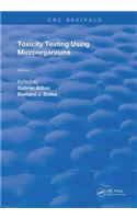 Toxicity Testing Using Microorganisms
